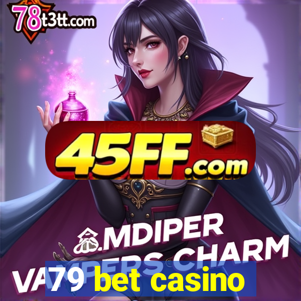 79 bet casino